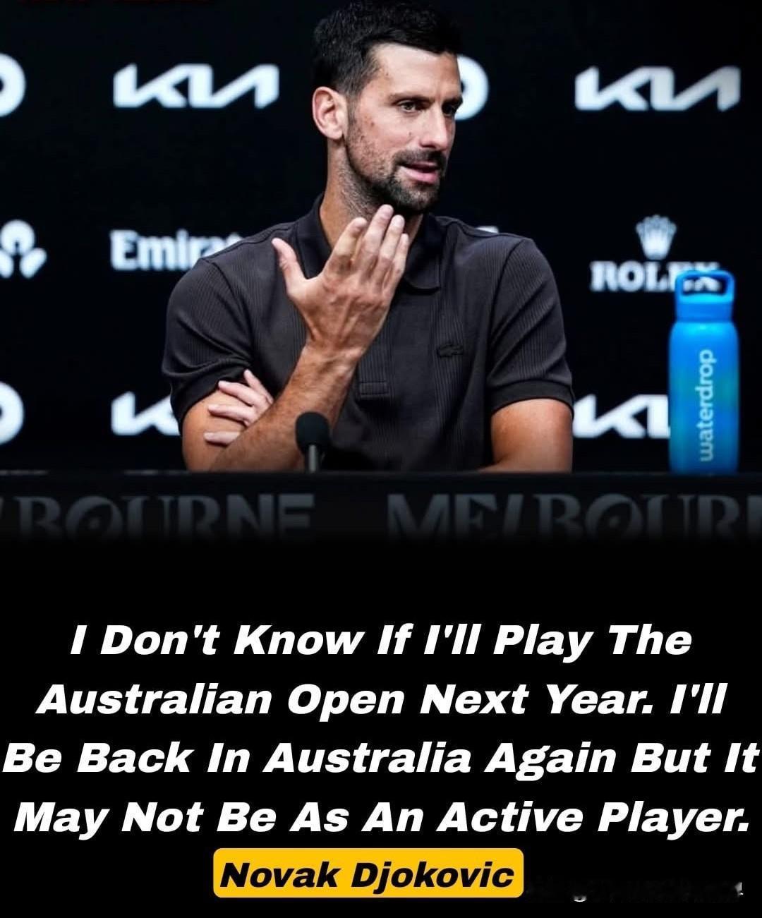 在输掉澳网决赛后不久，德约科维奇透过墨尔本巡回赛表示，这或许是他最后一次参加澳网