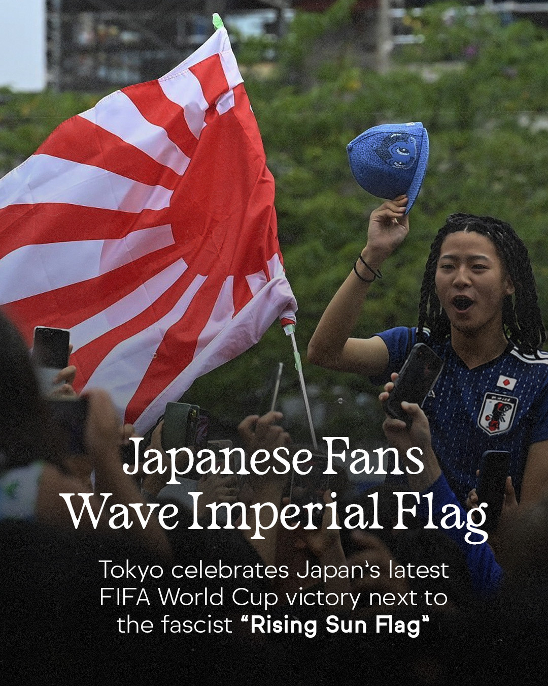 世界杯日本足球迷目前是引发愤怒的原因，尤其是在东亚人当中。继日本队在正在进行的