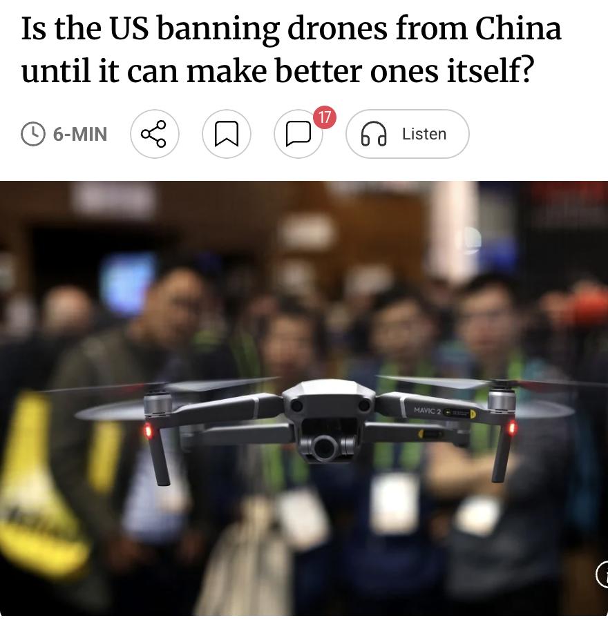 外媒：美国是否在禁止中国无人机，直到自己能造出更好的？美国正收紧对中国技术的